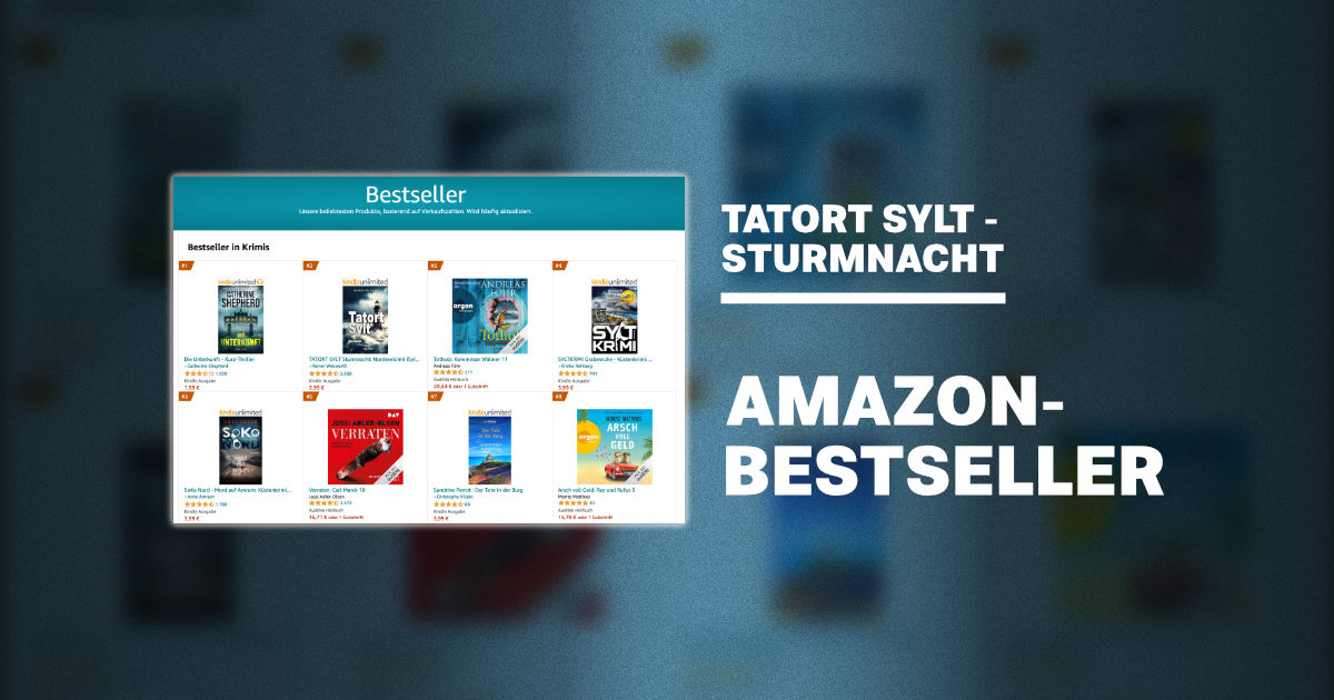 Titelbild zur News, dass mein Roman „Tatort Sylt: Sturmnacht“ Amazon-Bestseller geworden ist.