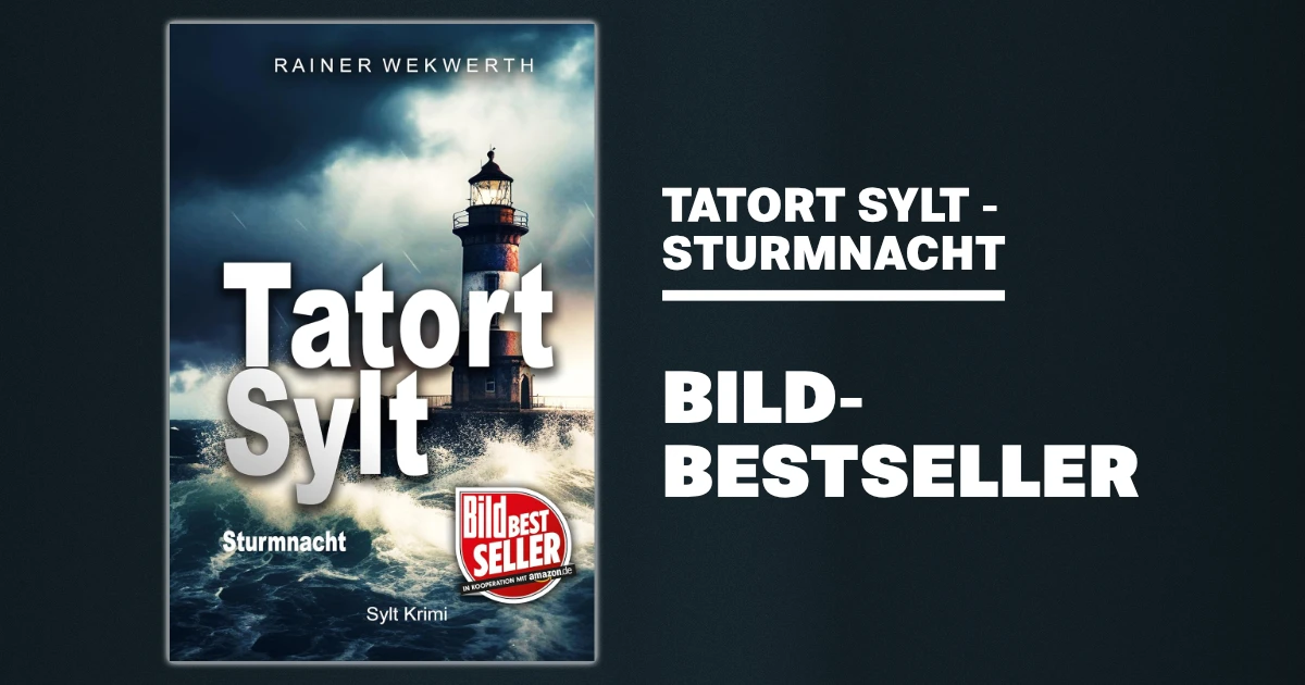 Titelbild zur News, dass ich durch meinen Roman „Tatort Sylt: Sturmnacht“ Bild-Bestsellerautor geworden ist.